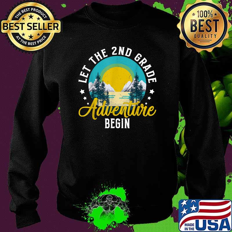 Let The 2nd Grade Adventure Begin Back To School 2nd Grade T-Shirt Sweater Let The 2nd Grade Adventure Begin Back To School 2nd Grade T-Shirt Sweater