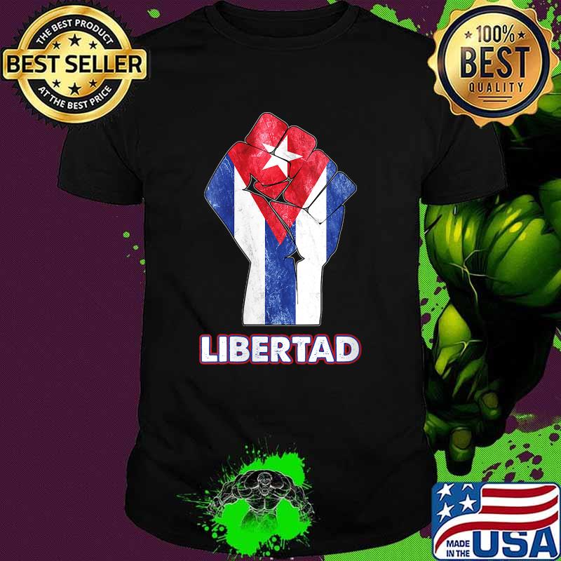 Libertad Cuban Protest Fist Flag S.O.S. Cuba Libre T-Shirt