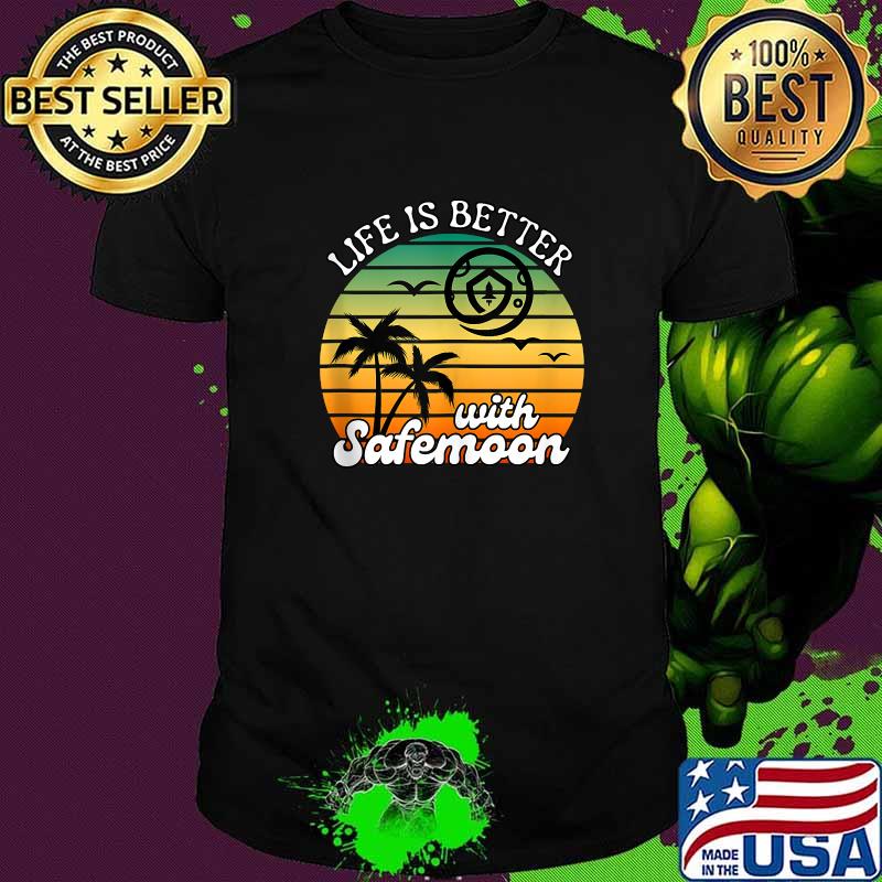 Life Is Better With Safemoon Safemoon Crypto Retro Beach Vintage T-Shirt