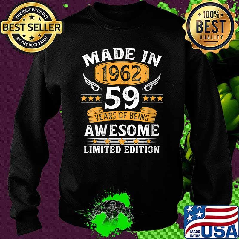 Made In 1962 59 years of being awesome Limited Edition 59th Birthday T-Shirt Sweater Made In 1962 59 years of being awesome Limited Edition 59th Birthday T-Shirt Sweater
