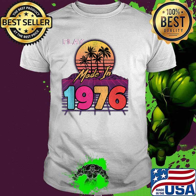 Made In 1976 Retro 80's 90's Aesthetic Vibe 45th Birthday T-Shirt