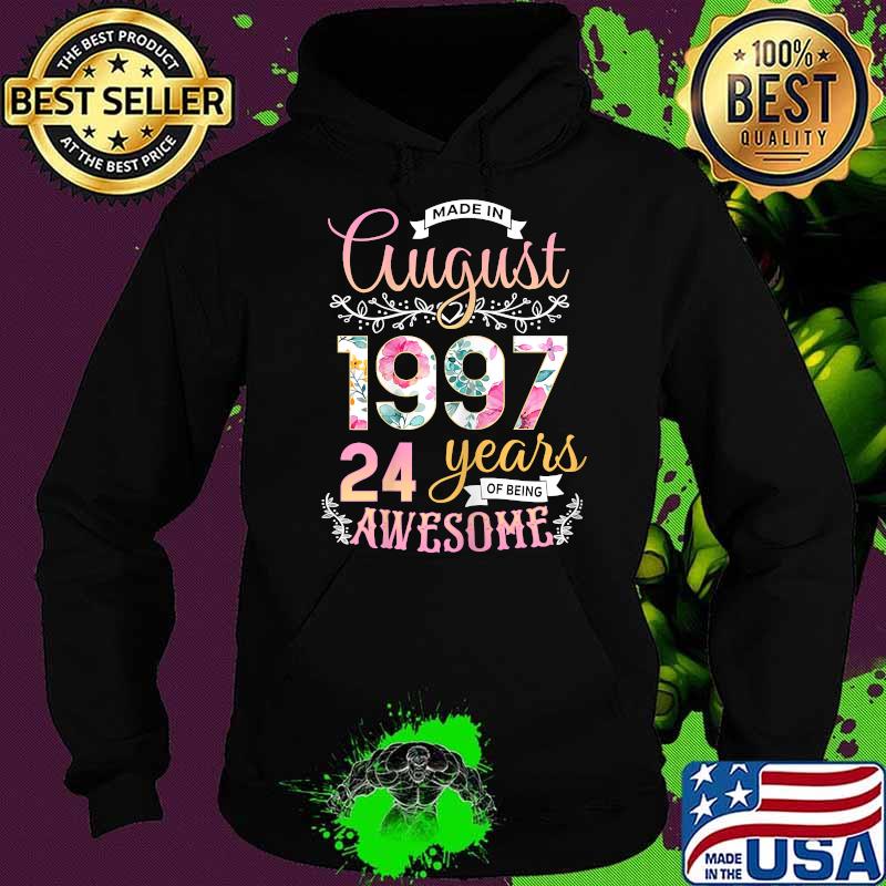 Made In 1997 August Birthday 24 Years Of Being Awesome Shirt Hoodie Made In 1997 August Birthday 24 Years Of Being Awesome Shirt Hoodie