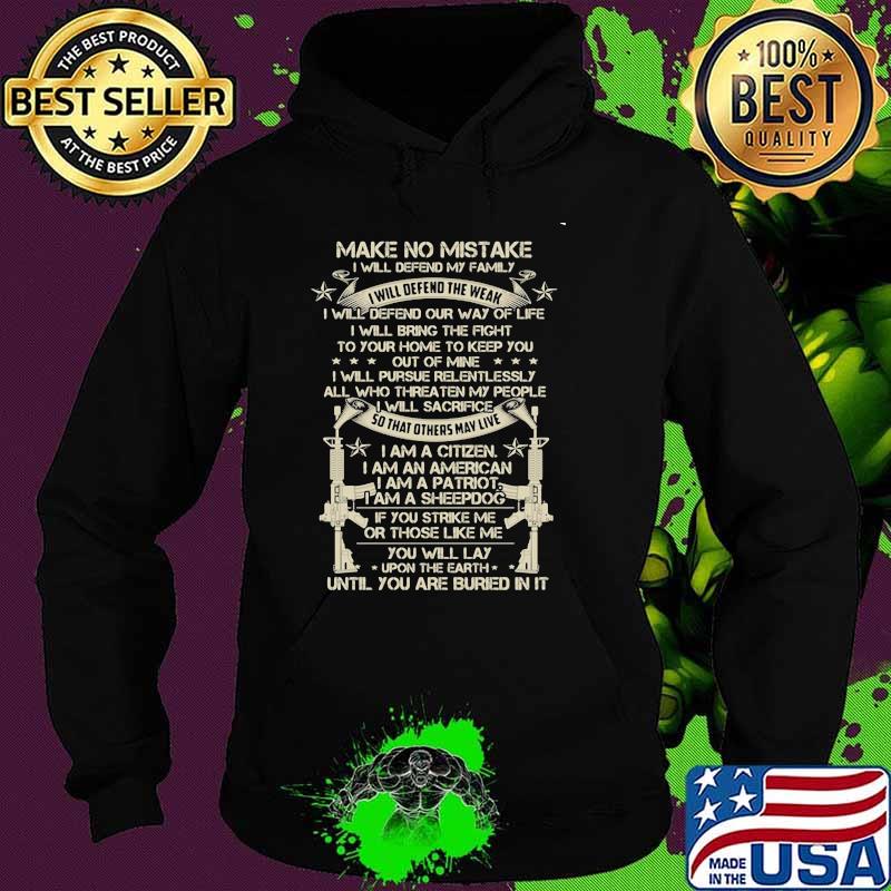 Make No Mistake I Will Defend My Family I Will Defend The Weak Shirt Hoodie Make No Mistake I Will Defend My Family I Will Defend The Weak Shirt Hoodie