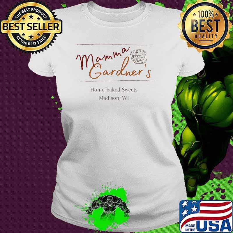 Mamma Gardner's Home Baked Sweets Madison Shirt Ladies tee Mamma Gardner's Home Baked Sweets Madison Shirt Ladies tee