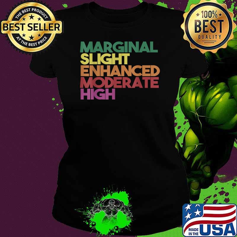 Marginal slight enhanced moderate high T-Shirt Ladies tee Marginal slight enhanced moderate high T-Shirt Ladies tee