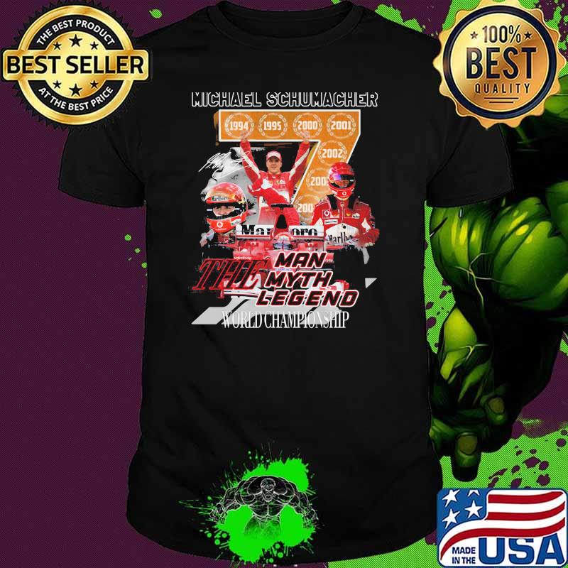 Michael schumacher the man the myth the legend world championship signature shirt