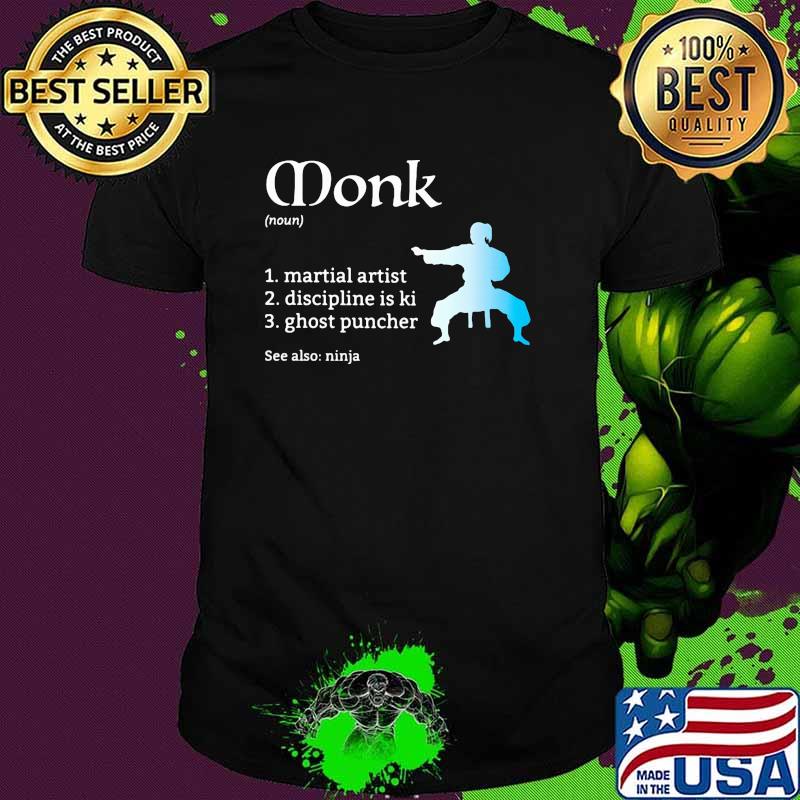 Monk game martial artist discipline is ki ghost puncher ninja shirt