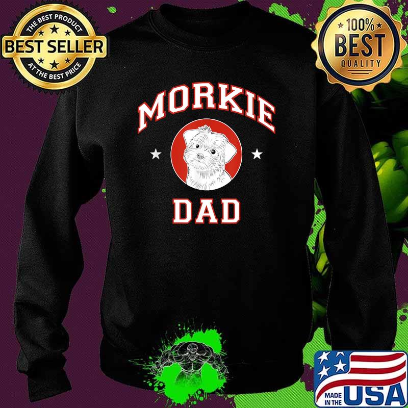 Morkie Dad Shirt Sweater Morkie Dad Shirt Sweater