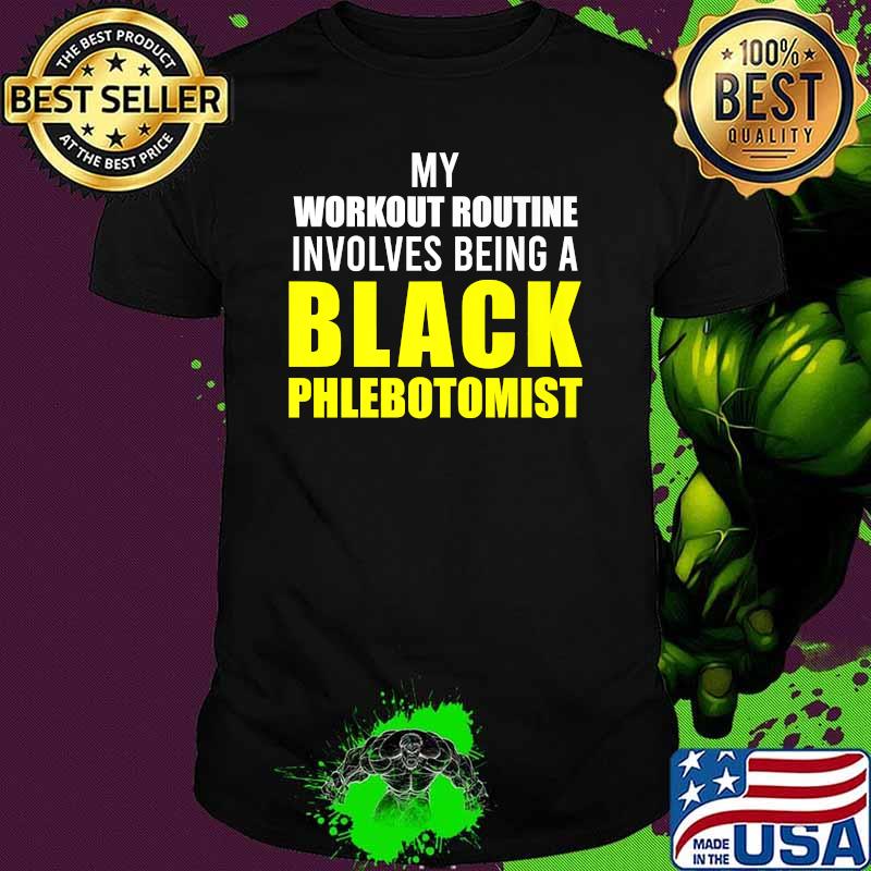 My workout routine involves being a Black Phlebotomist Flag. African American Premium T-Shirt