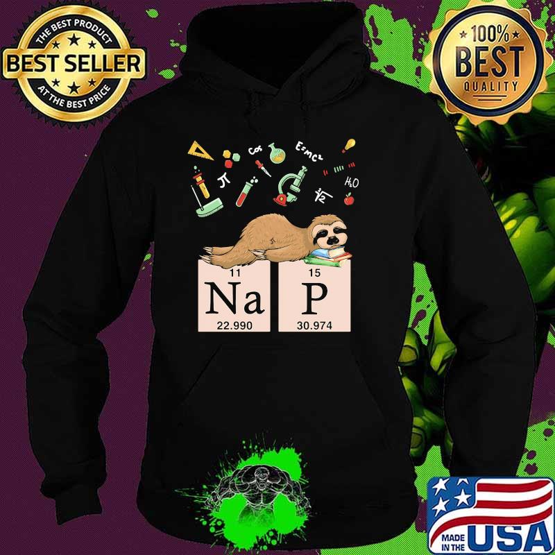 Nap sloth sleep chemistry Hoodie Nap sloth sleep chemistry Hoodie