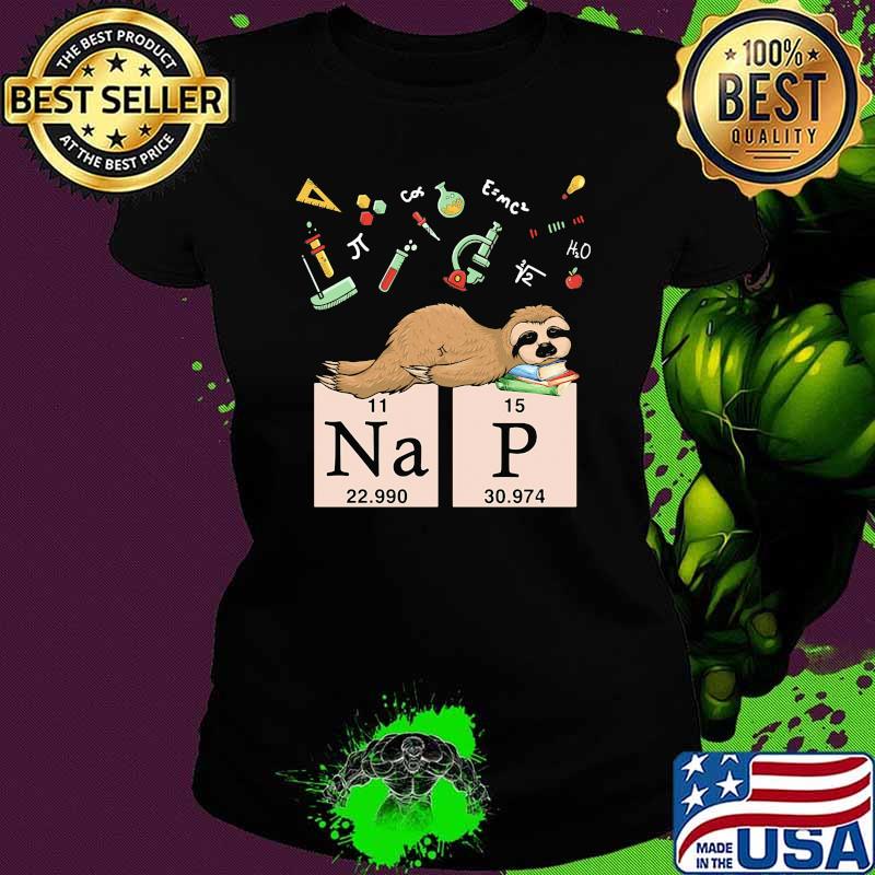 Nap sloth sleep chemistry Ladies tee Nap sloth sleep chemistry Ladies tee
