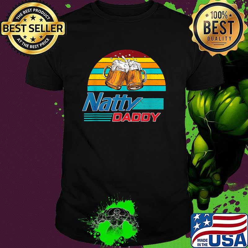 Natty Daddy Dad Bod Light Beer Lover Beer Day Vintage T-Shirt