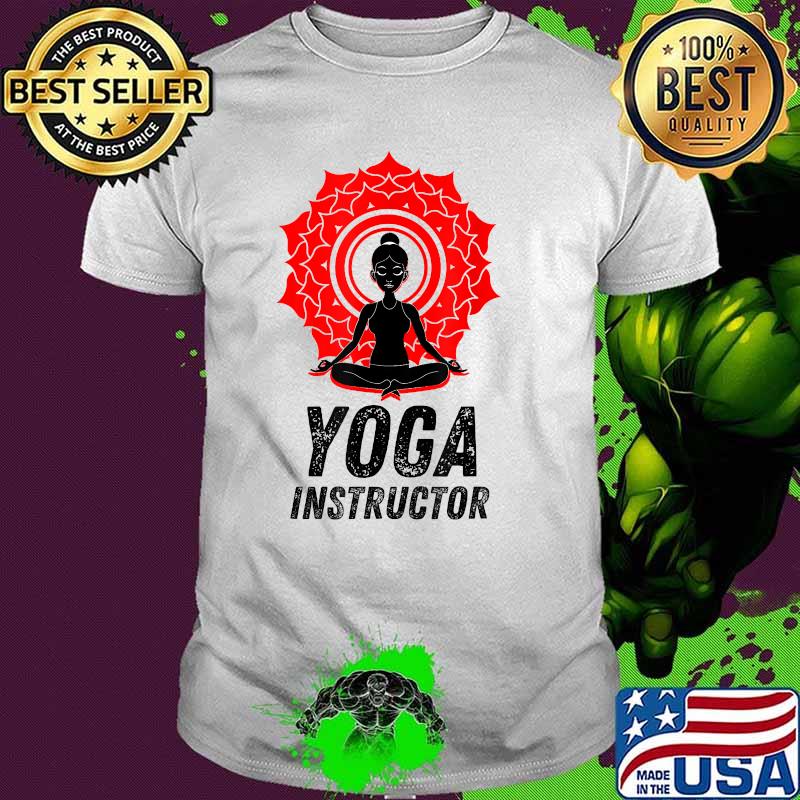 New Yoga Instructor present - Yoga Instructor Teacher Shirt