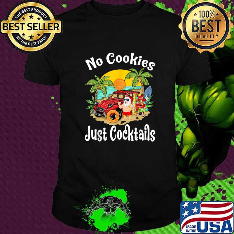 No Cookies Just Cocktails Watermelon Christmas In July Santa Sunset T-Shirt