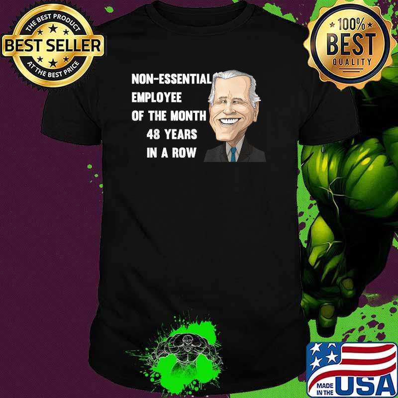 Non essential employee of the month 48 years in a row T-Shirt