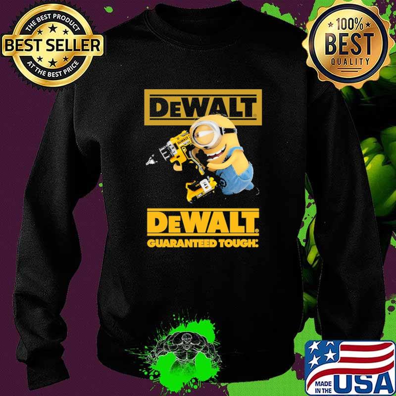 Official DeWalt Minion Guaranteed Tough Shirt Sweater Official DeWalt Minion Guaranteed Tough Shirt Sweater