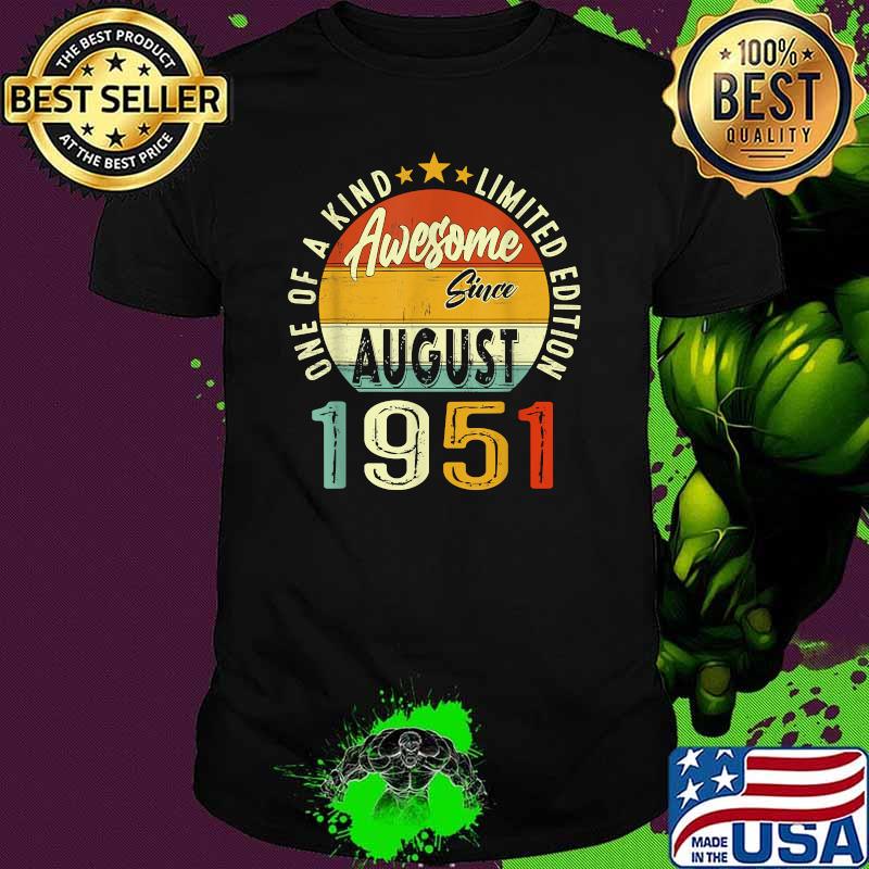 One of a kind limited edition awesome since august 1951 vintage shirt