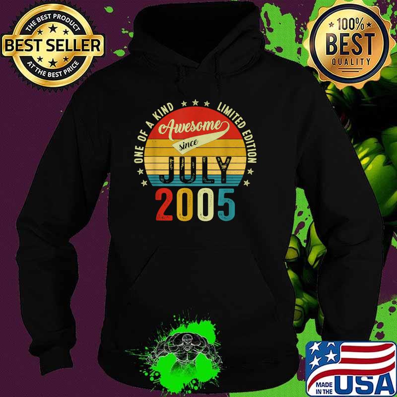 One Of A Kind Litmited Edition Awesome Since July 2005 Vitnage Hoodie One Of A Kind Litmited Edition Awesome Since July 2005 Vitnage Hoodie