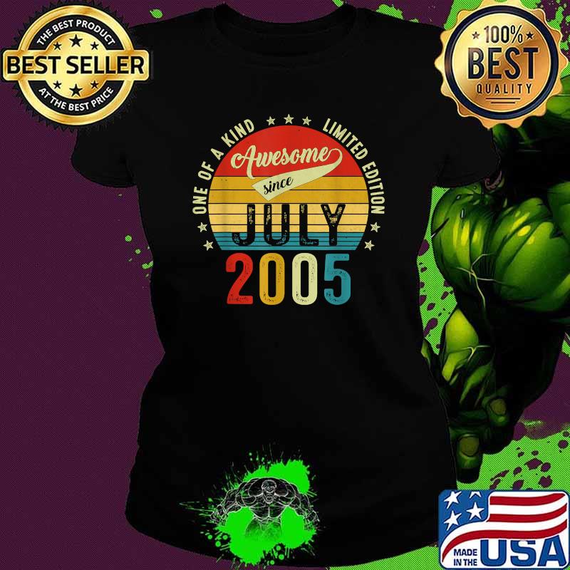 One Of A Kind Litmited Edition Awesome Since July 2005 Vitnage Ladies tee One Of A Kind Litmited Edition Awesome Since July 2005 Vitnage Ladies tee