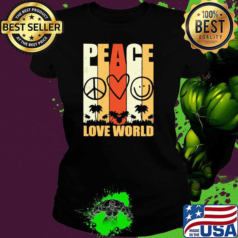 Peace Love World Hippie Shirt Ladies tee Peace Love World Hippie Shirt Ladies tee