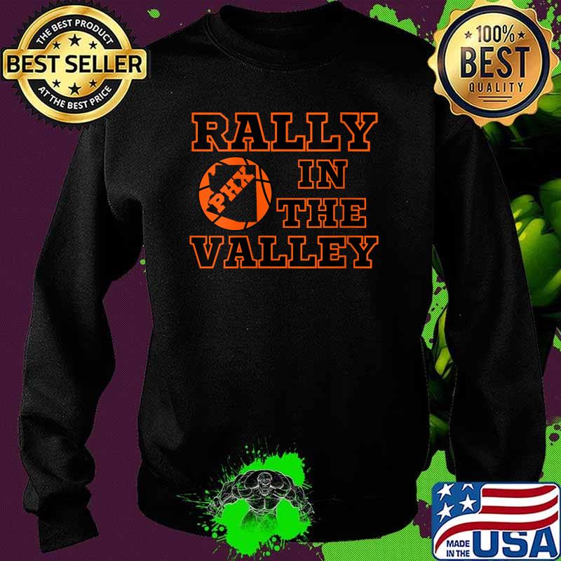 Phoenix Basketball Shirt AZ Arizona Rally in the Valley Shirt Sweater Phoenix Basketball Shirt AZ Arizona Rally in the Valley Shirt Sweater