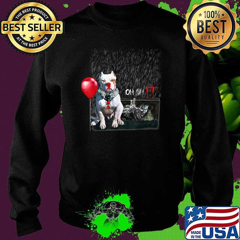 Pit Bull Dog Clown Oh It Rain Balloon Funny Halloween T-Shirt Sweater Pit Bull Dog Clown Oh It Rain Balloon Funny Halloween T-Shirt Sweater