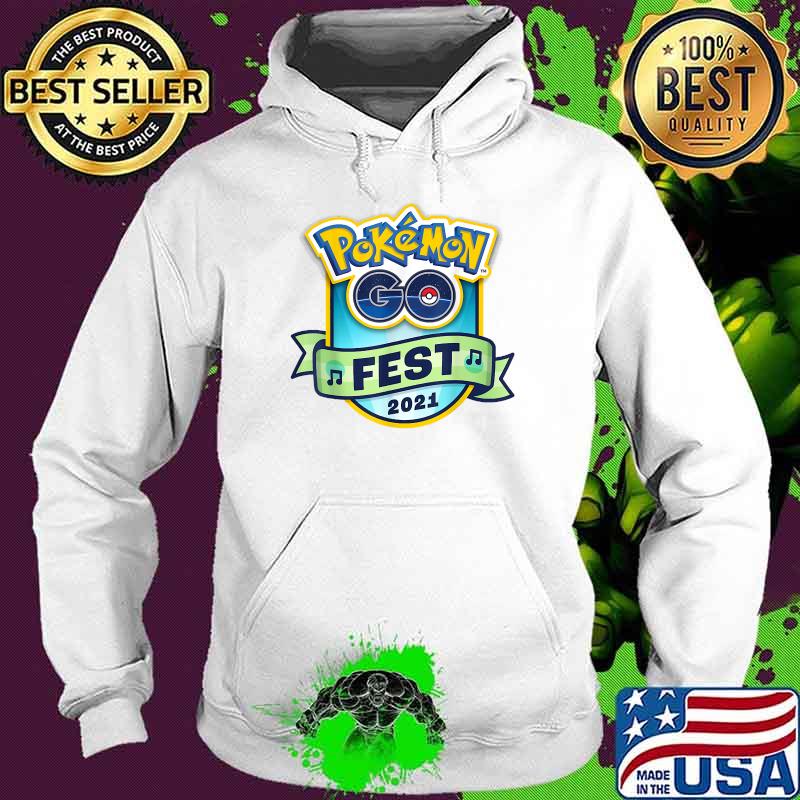 Pokemon Go Fest 2021 Shirt Hoodie Pokemon Go Fest 2021 Shirt Hoodie