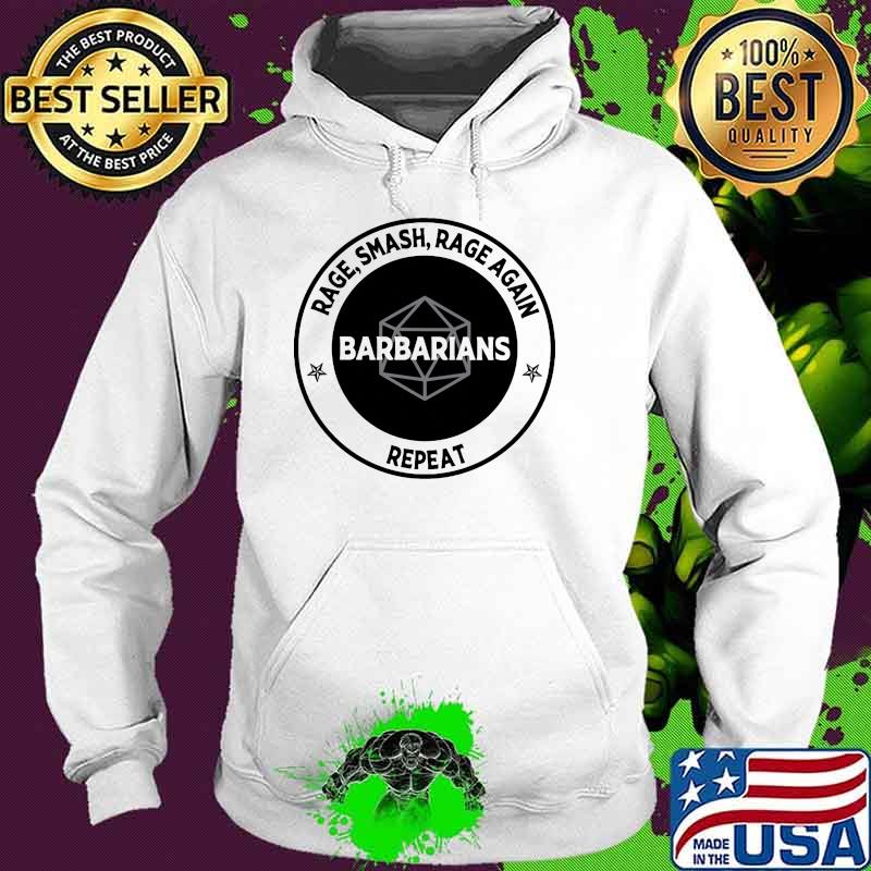 Rage smash rage again repeat barbarians Hoodie Rage smash rage again repeat barbarians Hoodie