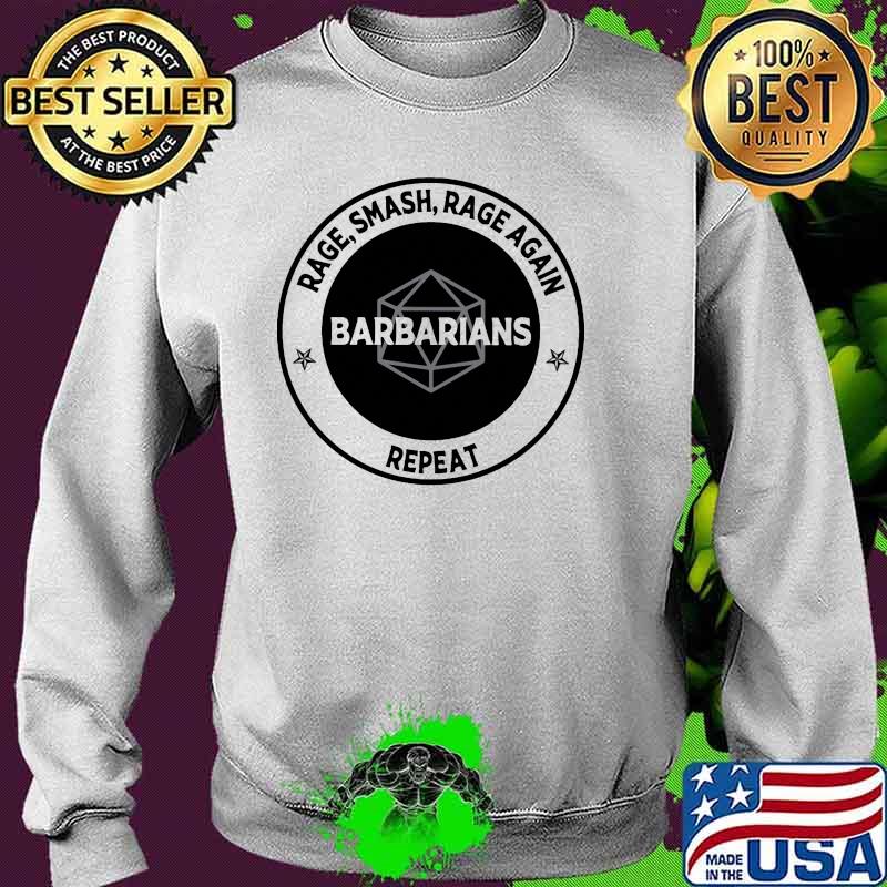 Rage smash rage again repeat barbarians Sweater Rage smash rage again repeat barbarians Sweater