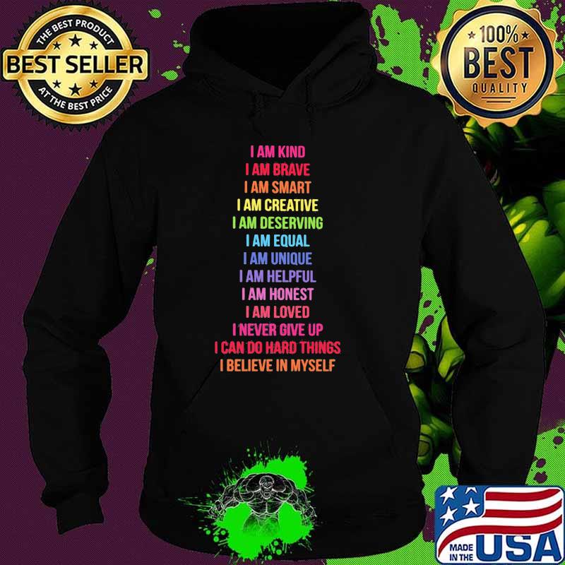 Rainbow Affirmations I Am Kind I Am Brave Shirt Hoodie Rainbow Affirmations I Am Kind I Am Brave Shirt Hoodie