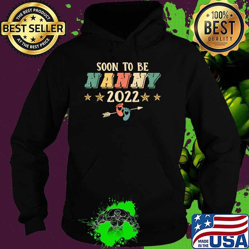 Retro Soon To Be Nanny Est 2022 First Nanny Vintage Shirt Hoodie Retro Soon To Be Nanny Est 2022 First Nanny Vintage Shirt Hoodie