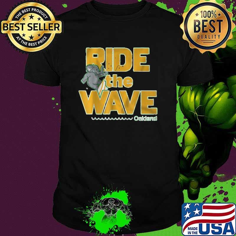 Rides the waves Oakland Shirt