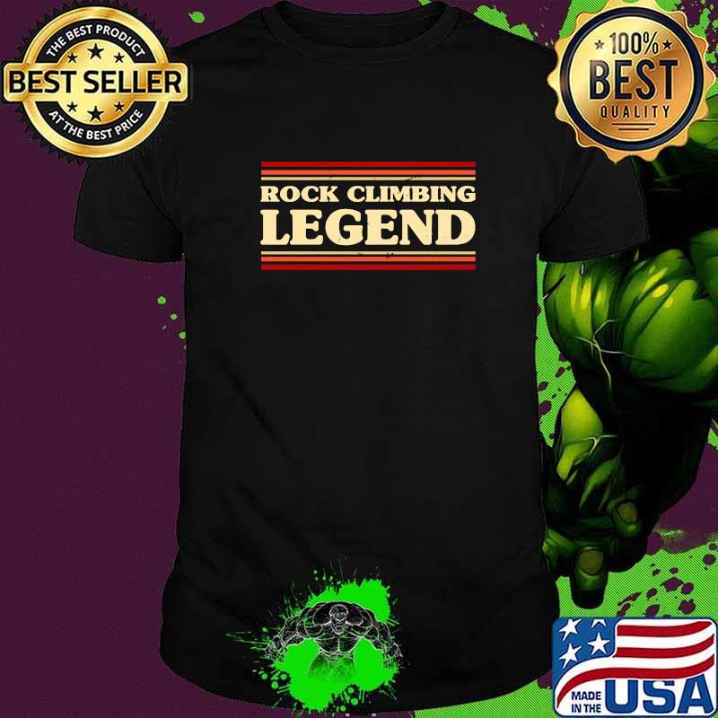 Rock Climbing Legend Rock Climber Adventure Sports T-Shirt