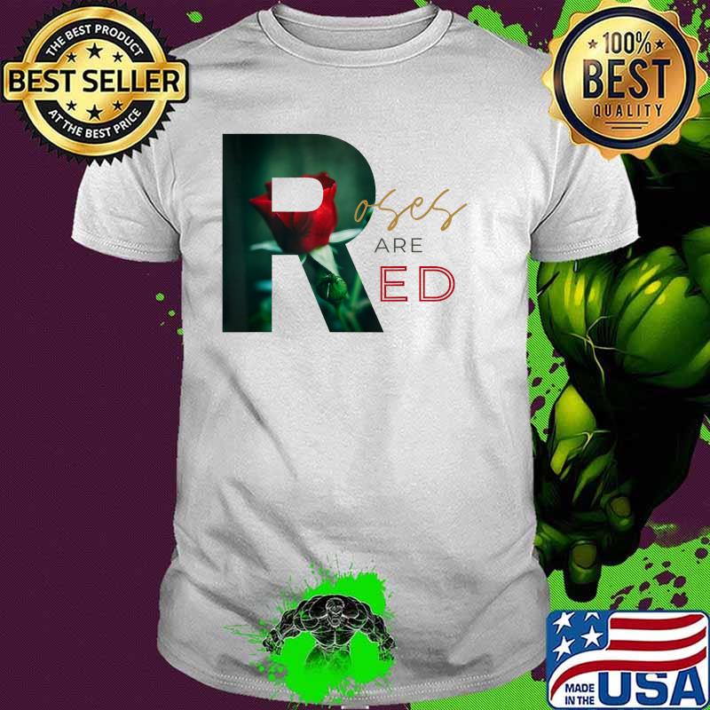 Roses are Red T-Shirt