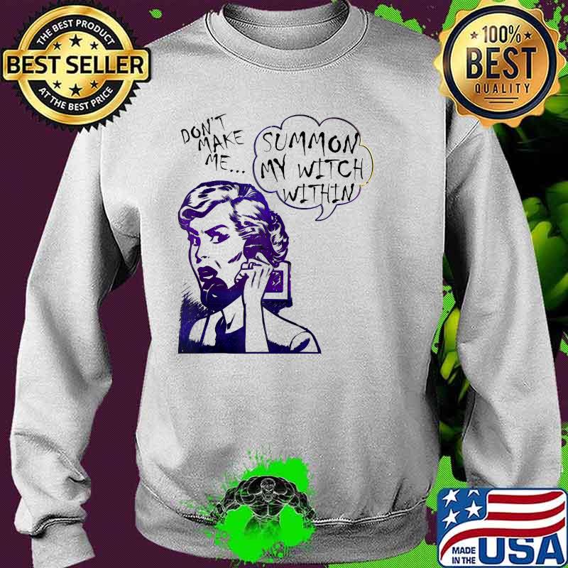 Sarcasm Don't Make Me Summon My Witch Within Vintage Sweater Sarcasm Don't Make Me Summon My Witch Within Vintage Sweater