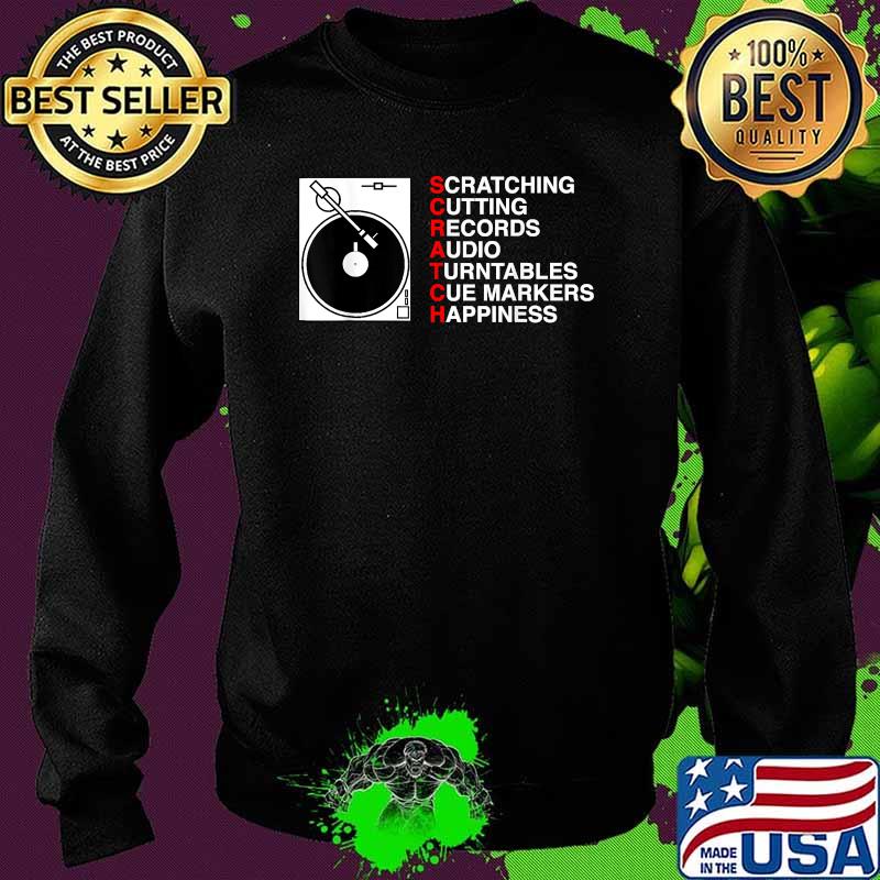 Scratch DJ Cutting Records Audio Turntables T-Shirt Sweater Scratch DJ Cutting Records Audio Turntables T-Shirt Sweater