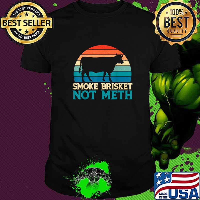Smoke Brisket Not Meth Meth Grilling Vintage T-Shirt