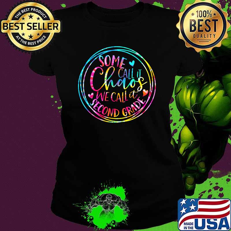 Some Call It Chaos We Call It Second Grade Hello 2nd Grade Colorfuls T-Shirt Ladies tee Some Call It Chaos We Call It Second Grade Hello 2nd Grade Colorfuls T-Shirt Ladies tee