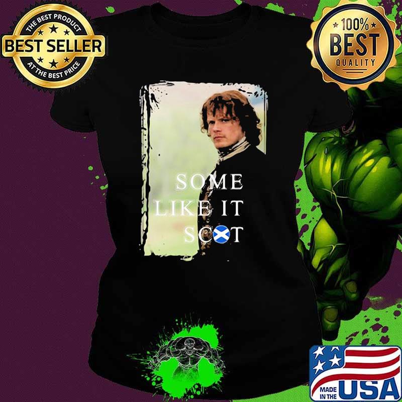Some Like It Jamie Scot Shirt Ladies tee Some Like It Jamie Scot Shirt Ladies tee