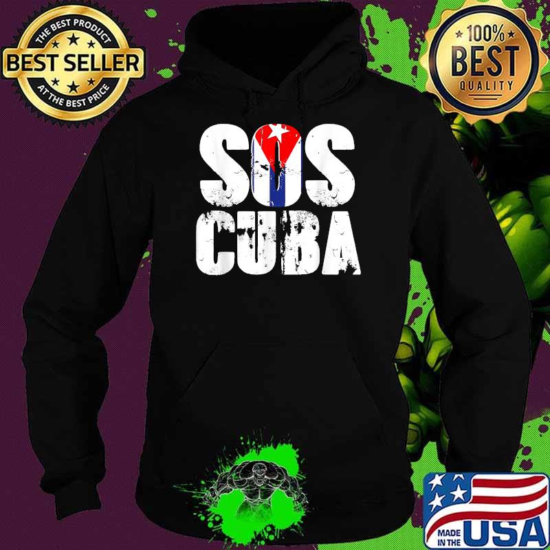 SOS Cuba Cuban Flag Libre T-Shirt Hoodie SOS Cuba Cuban Flag Libre T-Shirt Hoodie