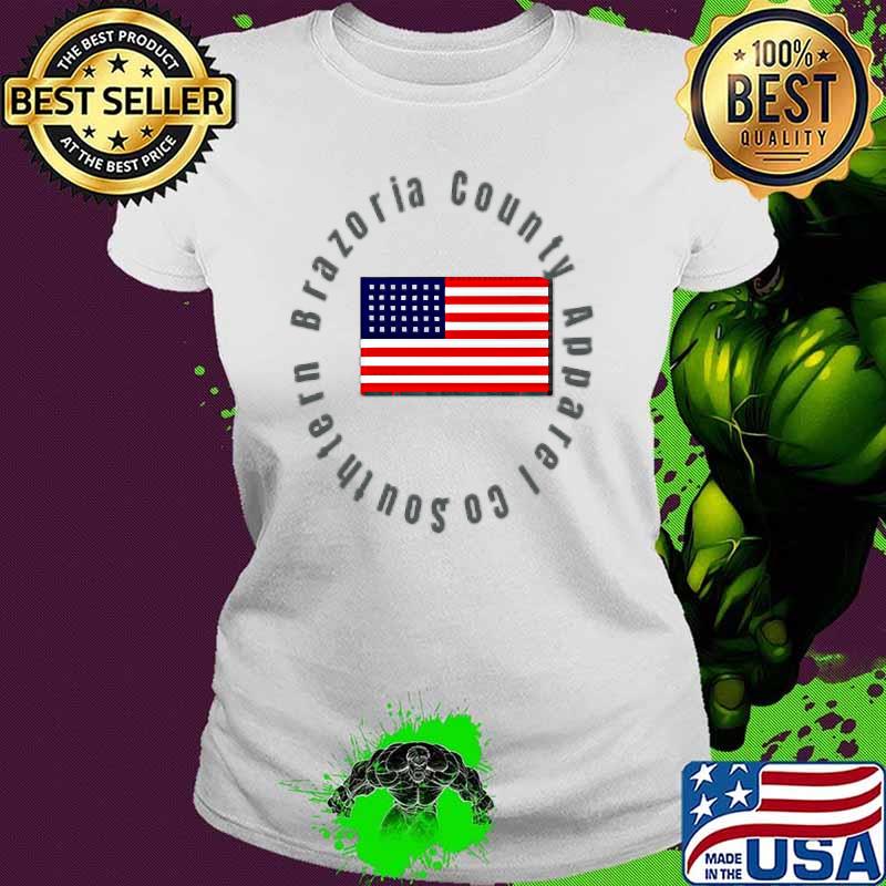 Southern Brazoria County Apparel Co Premium Shirt Ladies tee Southern Brazoria County Apparel Co Premium Shirt Ladies tee