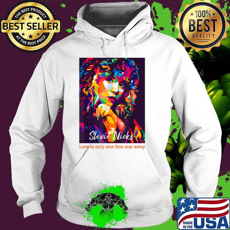 Stevie nicks love is only one fine star away watercolor Hoodie Stevie nicks love is only one fine star away watercolor Hoodie