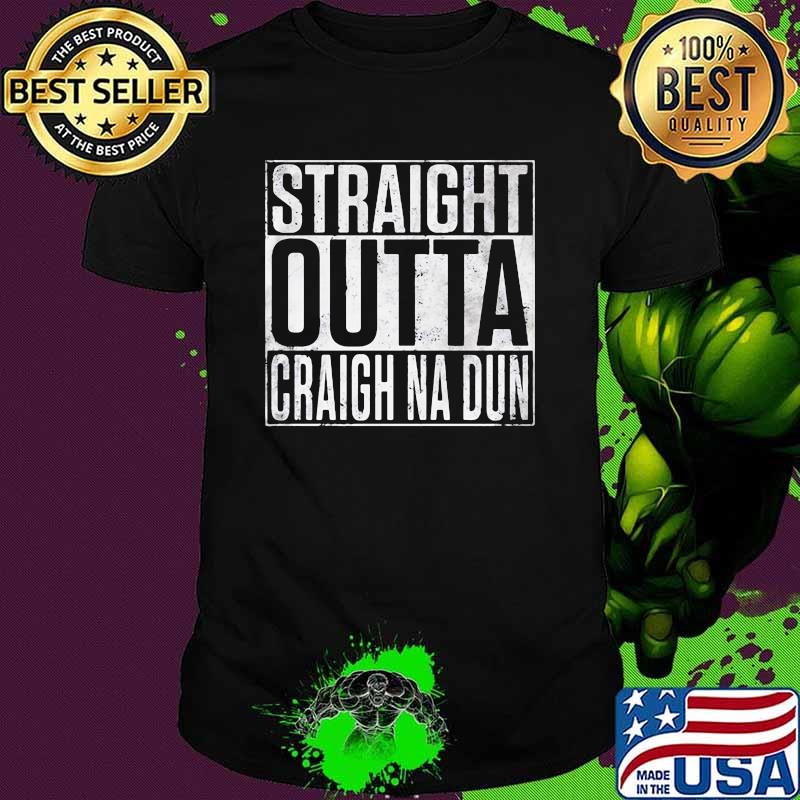Straight Outta Graigh Na Dun Shirt
