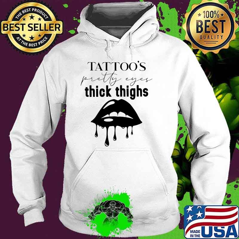 TATTOO'S PRETTY EYES THICK THIGHS Lips Hoodie TATTOO'S PRETTY EYES THICK THIGHS Lips Hoodie