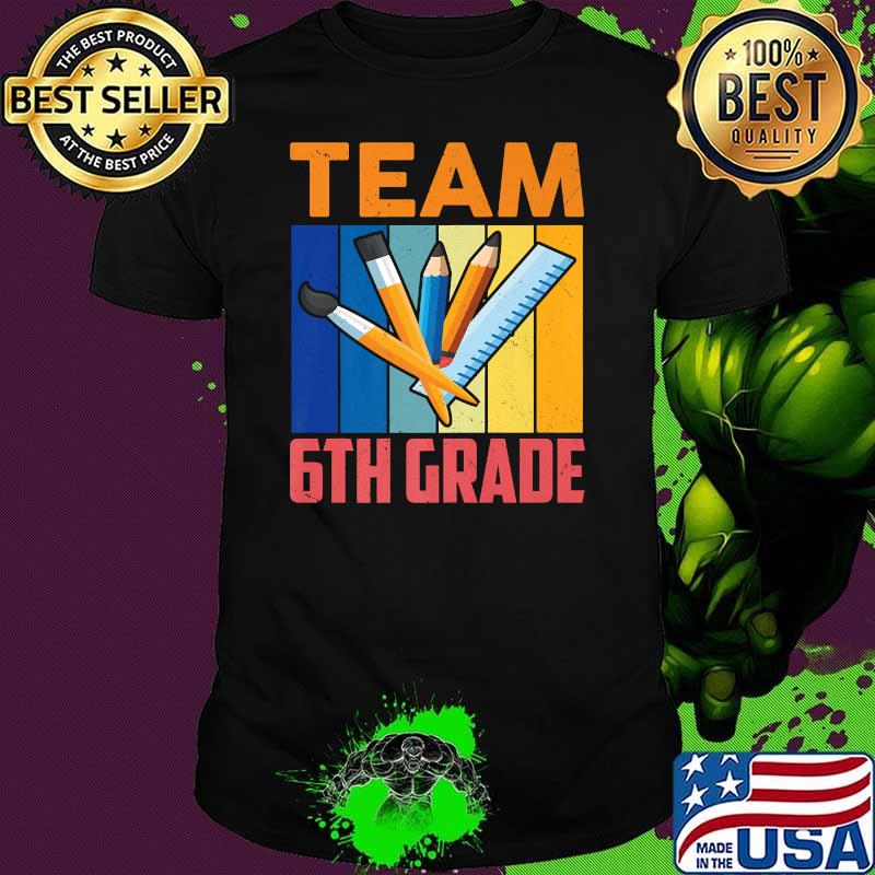 Team 6th Grade Squad Teacher Students Back To School Premium Shirt