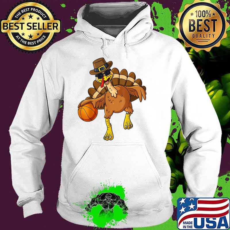 Thanksgiving Turkey Basketball Player Funny T-Shirt Hoodie Thanksgiving Turkey Basketball Player Funny T-Shirt Hoodie