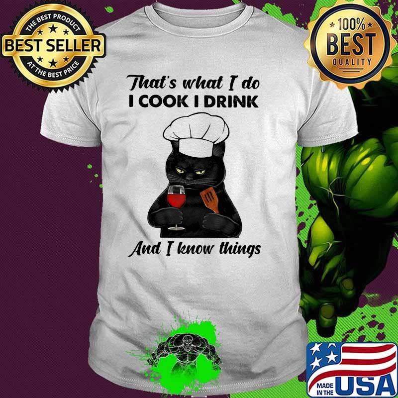 That's What I Do I Cook I Drink Beer And I Forget Things Shirt
