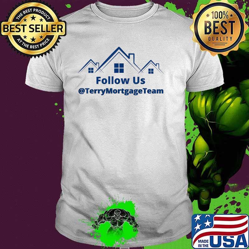 The Terry Mortgage Team Home T-Shirt