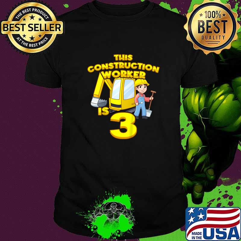 This Construction Worker 3 Year Old Truck T-Shirt This Construction Worker 3 Year Old Truck T-Shirt