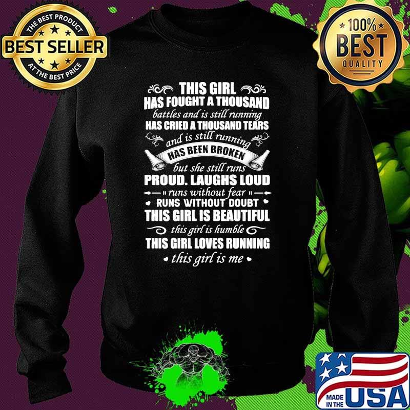This girl has fought a thousand has cried a thousand tears proud laughs loud this girl is beautiful Sweater This girl has fought a thousand has cried a thousand tears proud laughs loud this girl is beautiful Sweater